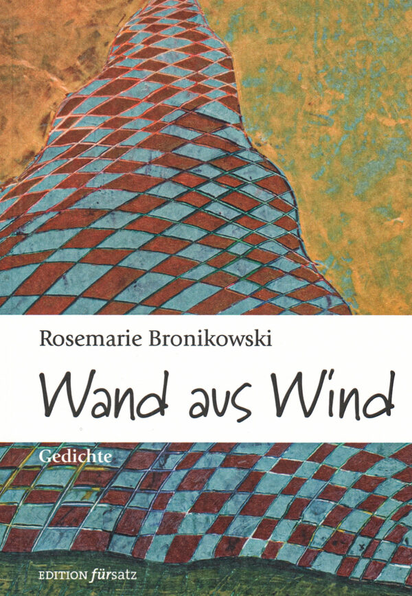 Rosemarie Bronikowski - Wand aus Wind